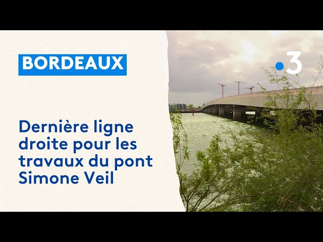 ⁣Ouverture du pont Simone Veil à Bordeaux : dernière ligne droite pour les travaux