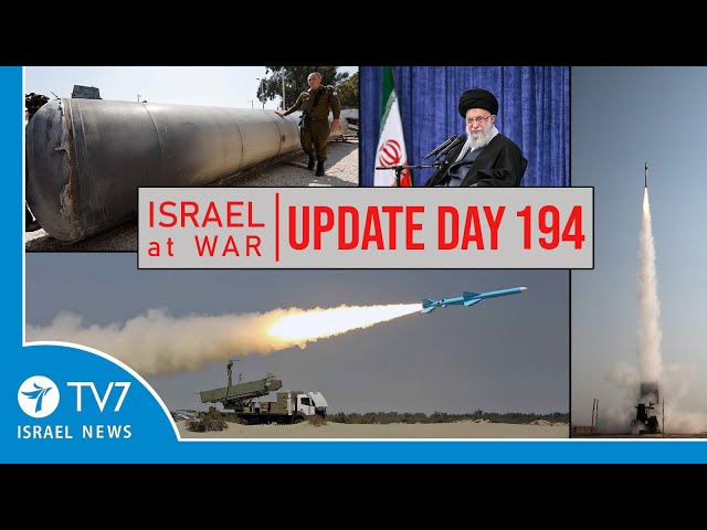 TV7 Israel News - -Sword of Iron-- Israel at War - Day 194 - UPDATE 17.04.24