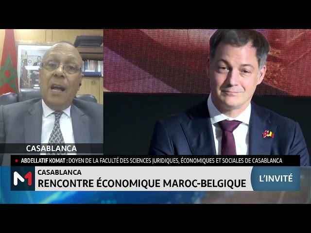 ⁣Le partenariat Maroc - Belgique analysé par Abdellatif Komat
