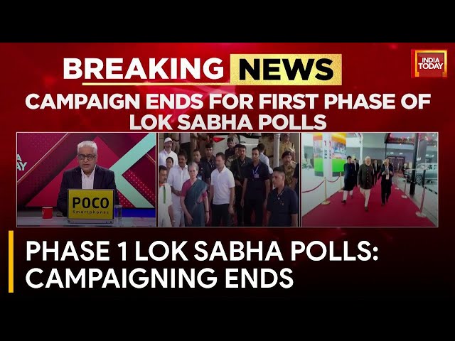 Campaigning Ends for Phase 1 of 2024 Lok Sabha Polls | India Today News