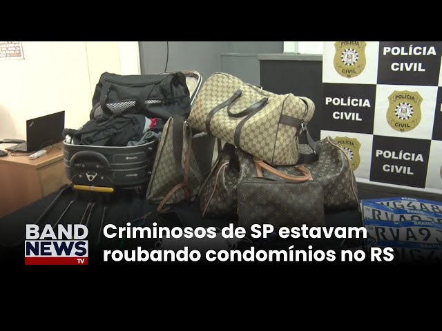 Polícia prende quadrilha que roubava condomínios no RS | BandNews TV