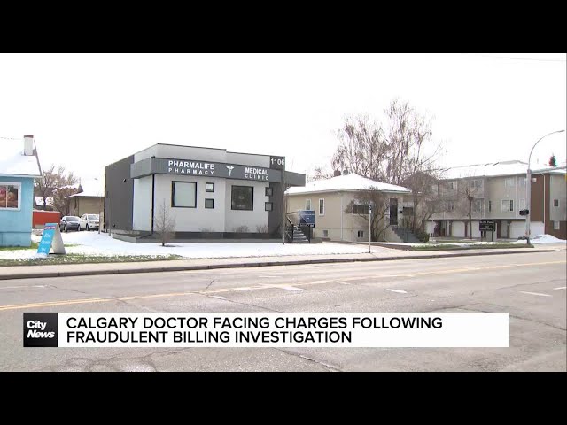 Calgary doctor facing charges following fraudulent billing investigation