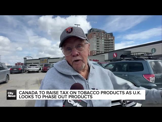 Canada to raise tax on tobacco, vapes