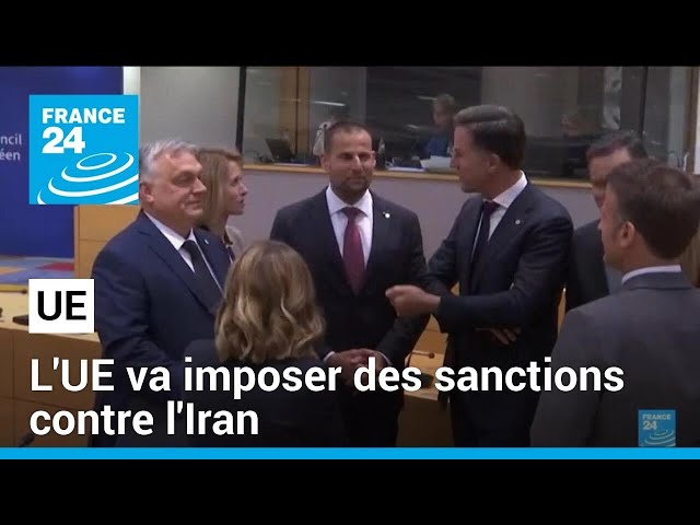L'UE va imposer des sanctions contre l'Iran visant les producteurs de drones et de missile