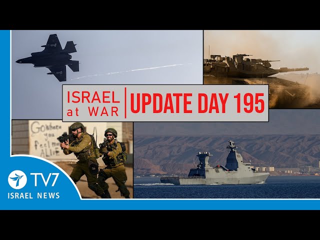 TV7 Israel News - Sword of Iron, Israel at War - Day 195 - UPDATE 18.04.24