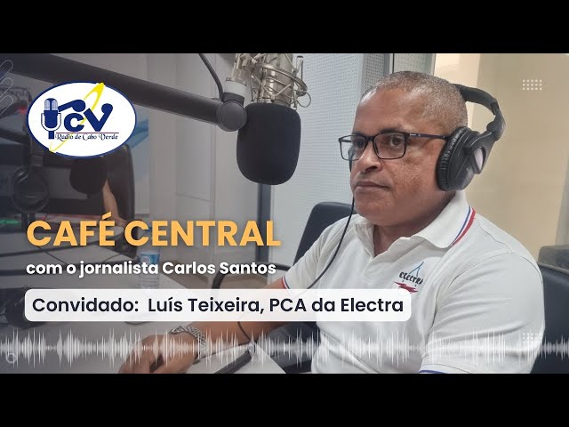 ⁣Café Central com Luís Teixeira, PCA da Electra, sobre 42 anos da Electra - 18 de Abril de 2024