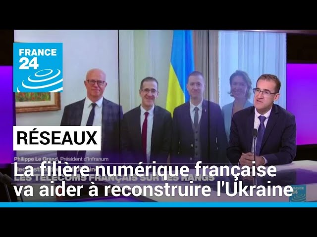 La filière numérique française signe un accord de partenariat avec l'Ukraine • FRANCE 24