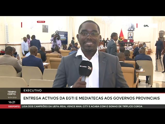 Executivo entrega activos da EGTI e Mediatecas aos governos provinciais