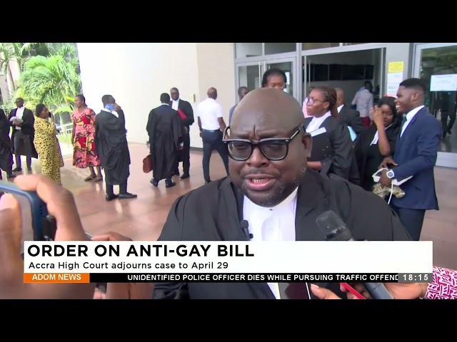 Order on Anti-Gay Bill: Accra High Court adjourns case to April 29 - Adom TV Evening News (18-4-24)