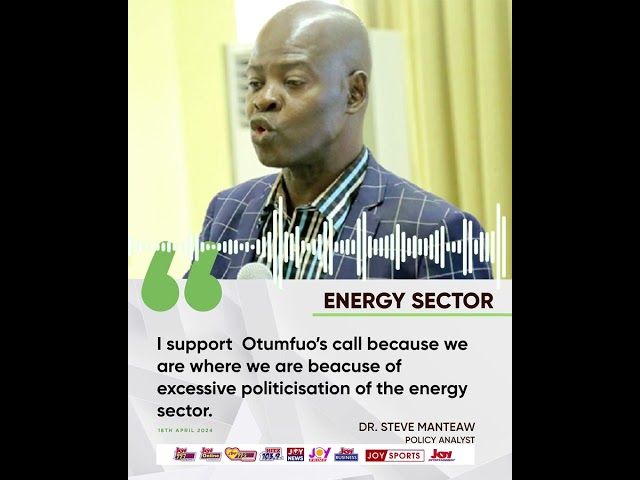 Energy sector: ... let's give them to out to the private sector ... - Osei Tutu II#JoyAudioCut