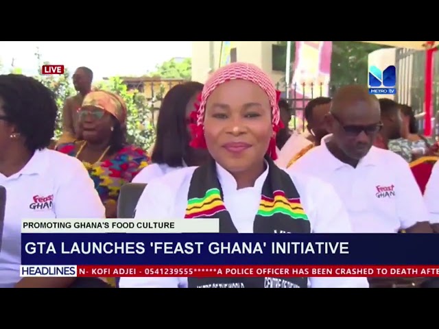 GTA Launches 'Feast Ghana' initiative.