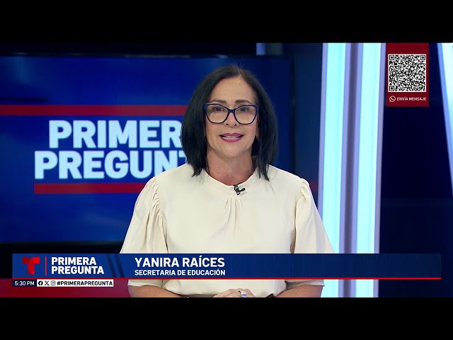 Primera Pregunta: secretaria de Educación, Yanira Raíces