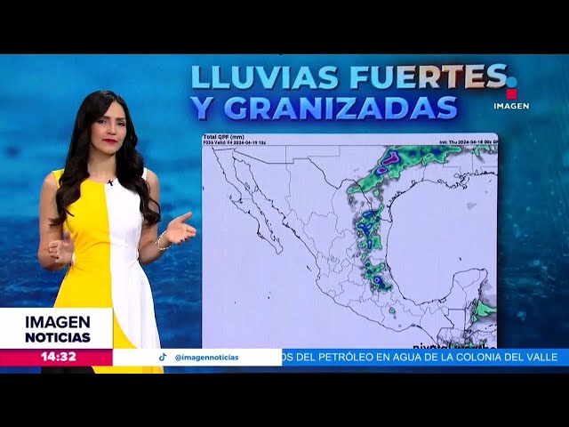 Se esperan fuertes lluvias y granizadas para algunos estados de México