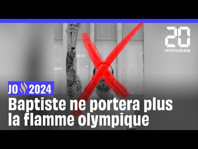 ⁣JO Paris 2024 : Baptiste « pas net » ne portera plus la flamme olympique