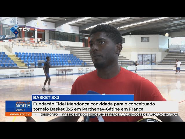 Fundação Fidel Mendonça convidada para o conceituado torneio Basket3x3 em Parthenay-Gâtine em França