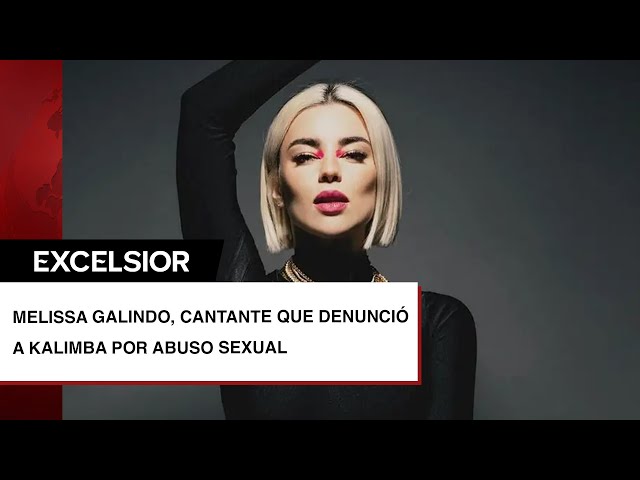 ¿Quién es Melissa Galindo, cantante que denunció a Kalimba por abuso sexual?