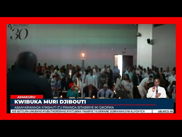 ⁣#Kwibuka30: Djibouti: Umuryango mpuzamahanga wahamagariwe gukumira no kurwanya jenoside