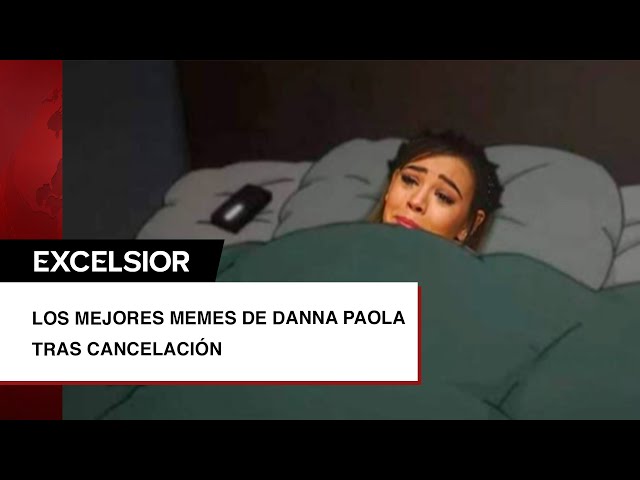 Los mejores MEMES de la cancelación de Danna Paola por decir que prefiere España y no México