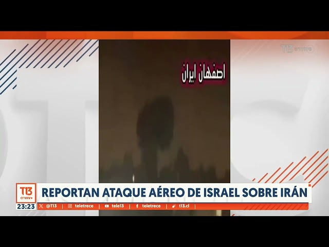 Confirman ataque aéreo de Israel sobre Irán