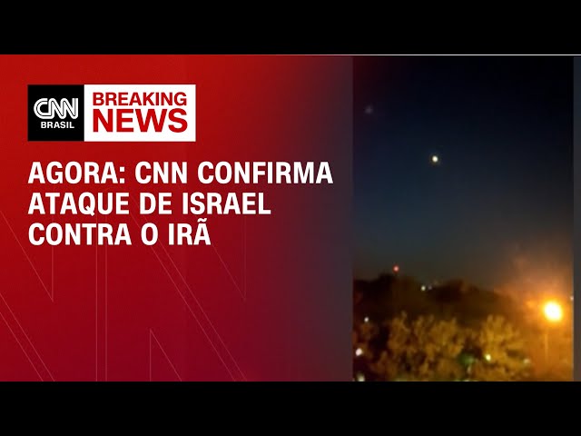 Agora: CNN confirma ataque de Israel contra o Irã | BREAKING NEWS