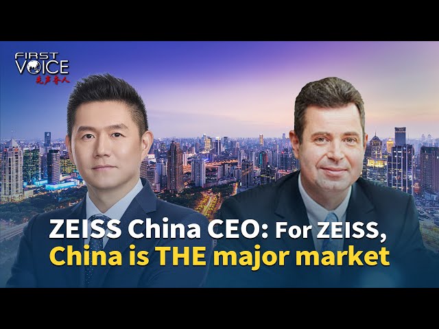 ZEISS China CEO: For ZEISS, China is the major market