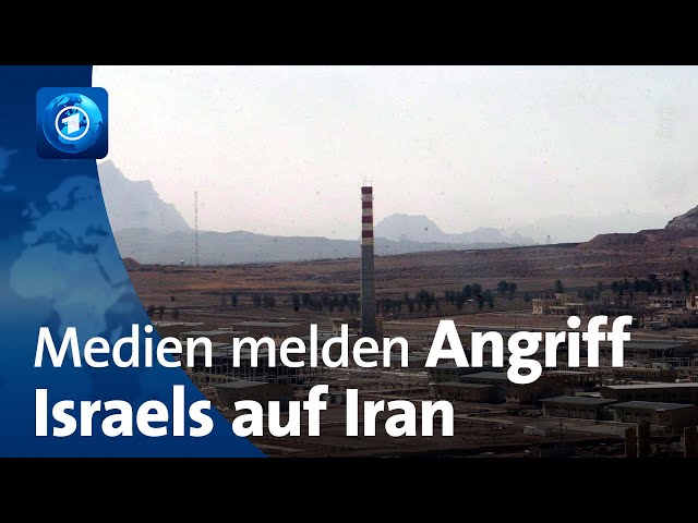 ⁣Krieg im Nahen Osten: Explosionen im Iran – US-Medien berichten über Angriff Israels