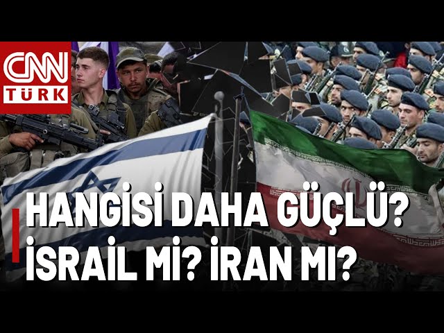 İsrail ve İran Arasında Askeri Güç Kıyaslaması! Kimin Ordusu Daha Güçlü? | CNN TÜRK