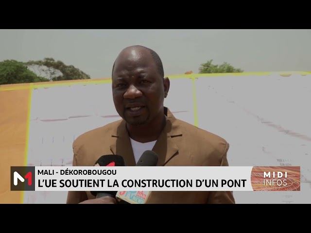 ⁣Mali : l´UE soutient la construction d´un pont à Dékorobougou
