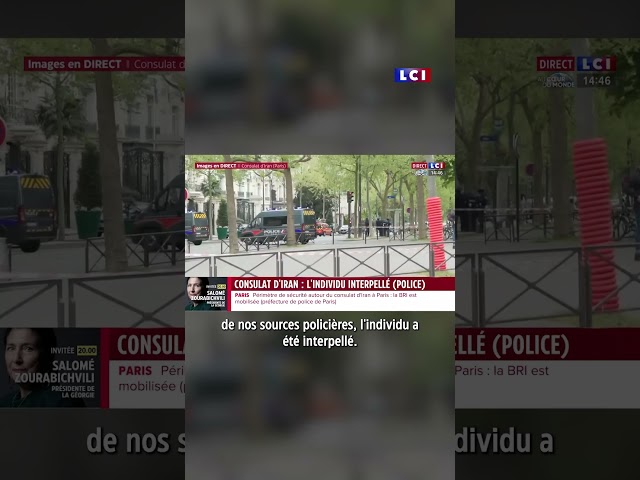  L'homme retranché dans le consulat d'Iran à Paris a été interpellé