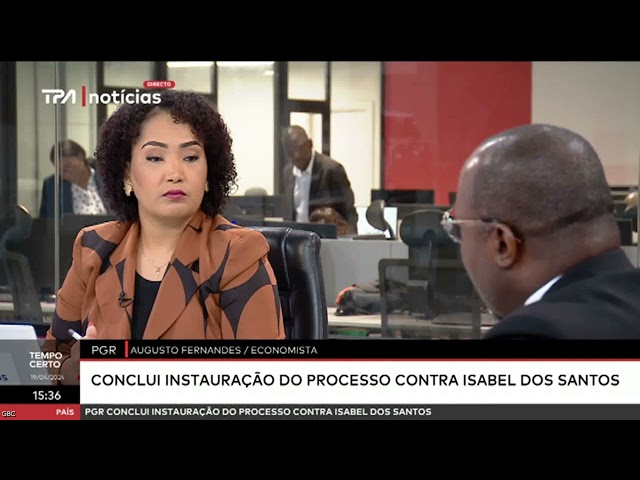 ⁣"Tempo Certo" PGR conclui instauração do processo contra Isabel dos Santos