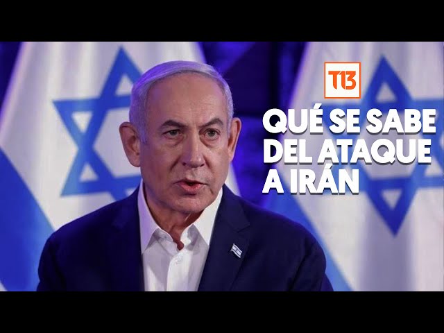 Lo que se sabe del ataque de Israel sobre Irán