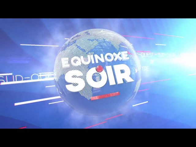ÉQUINOXE SOIR DU VENDREDI 19 AVRIL 2024 - ÉQUINOXE TV