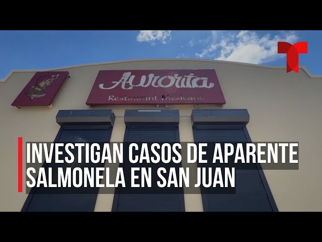 ⁣Investigan decenas de casos de aparente salmonela en San Juan