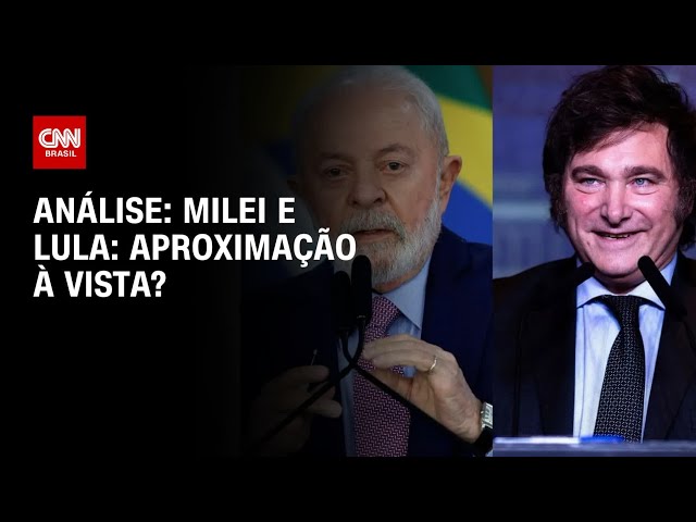 Análise: Milei e Lula: aproximação à vista? | WW