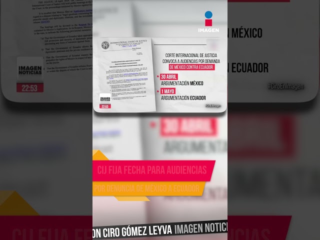 CIJ fija fecha para audiencias por denuncia de México a Ecuador | Shorts | Ciro