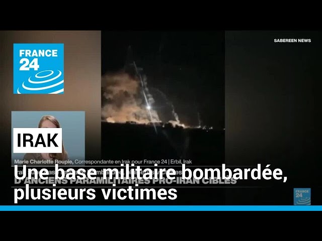 ⁣Irak : une base militaire bombardée, plusieurs victimes • FRANCE 24