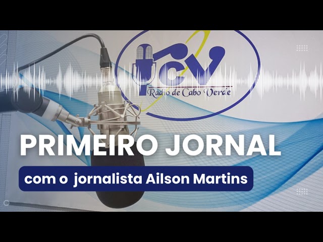 Primeiro Jornal RCV   com o jornalista Ailson Martins  - 20 Abril 2024