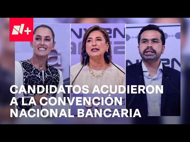 ¿Cómo les fue a Sheinbaum, Gálvez y Álvarez Máynez en la Convención Nacional Bancaria? - En Punto