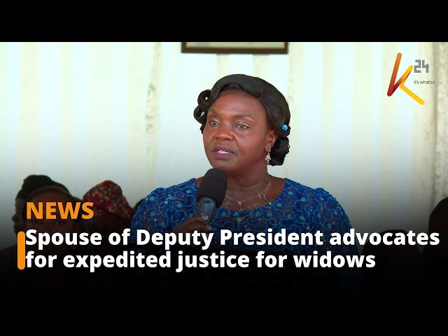 ⁣Spouse of Deputy President advocates for expedited justice for widows