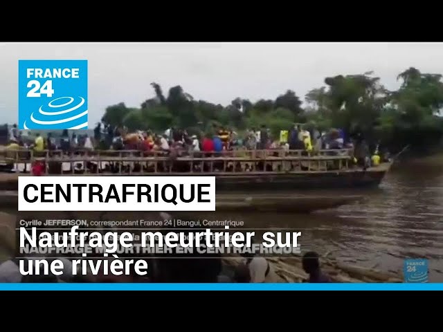 ⁣Centrafrique : naufrage meurtrier sur une rivière, des dizaines de morts • FRANCE 24