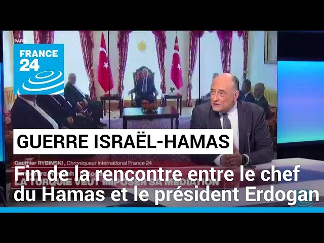 Le chef du Hamas reçu par Erdogan : "c'est une façon pour lui de dire que le Hamas existe 