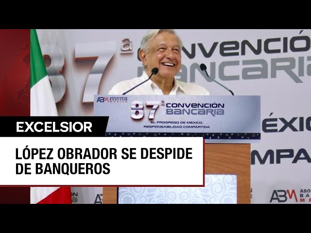 ⁣López Obrador destaca logros económicos en su última Convención Bancaria/ RESUMEN