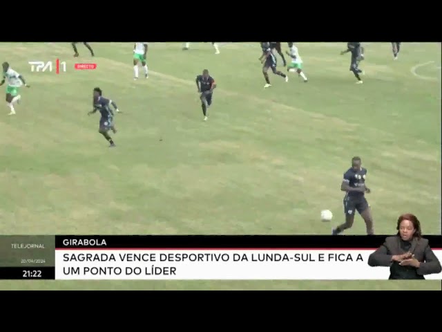 ⁣Girabola- Sagrada vence Desportivo da Lunda-Sul e fica a um ponto do líder
