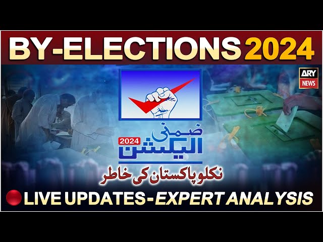 LIVE | By-Elections 2024 | LIVE UPDATES - EXPERT  ANALYSIS | ARY News Live