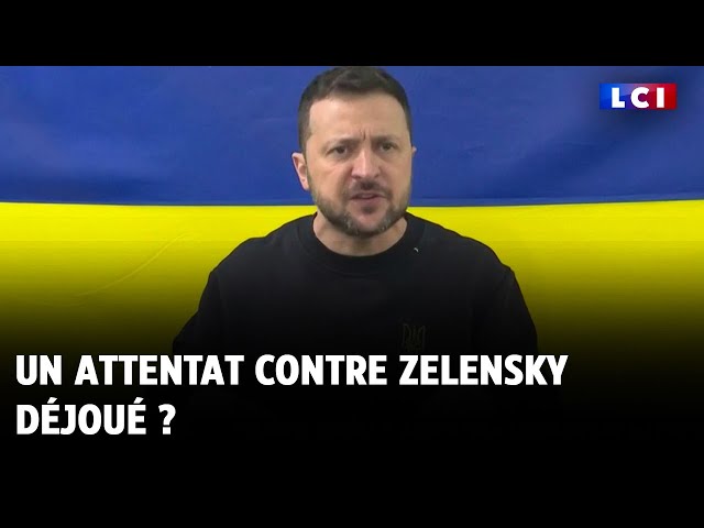 Un attentat contre Zelensky déjoué ?