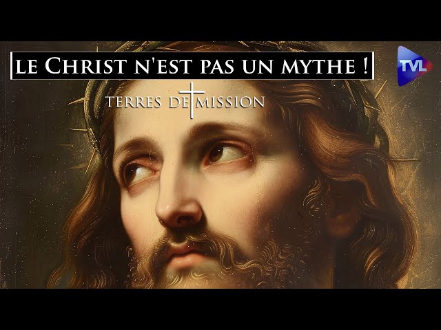 ⁣Non, le Christ n'est pas un mythe ! Libre réponse à Michel Onfray - Terres de Mission n°359 - T