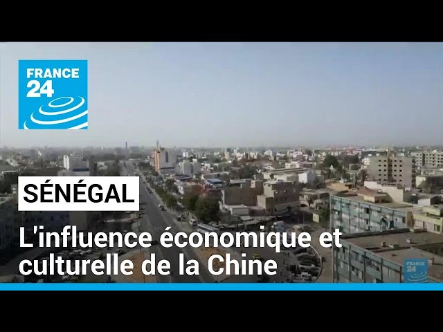 ⁣Au Sénégal, l'influence économique et culturelle croissante de la Chine • FRANCE 24