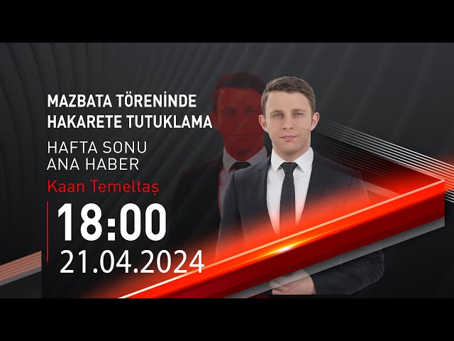  #CANLI | Kaan Temeltaş ile Hafta Sonu Ana Haber | 21 Nisan 2024 | HABER #CNNTÜRK