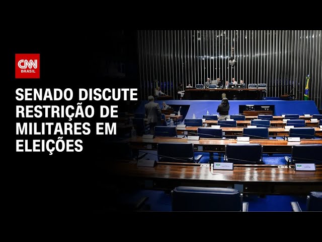 Senado discute restrição de militares em eleições | AGORA CNN