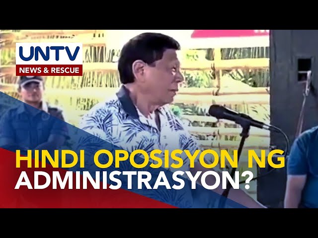 ⁣Dating Pangulong Duterte, iginiit na hindi oposisyon ng Marcos administration